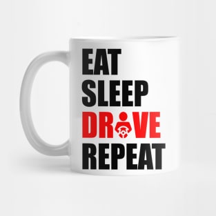 Eat sleep drive repeat Mug